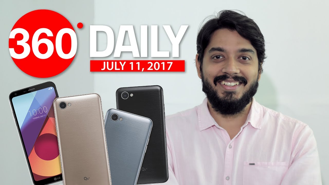 Latest Tech News July 11 2017, Reliance Jio New Plans, Xiaomi Mi Max 2, LG Q6, Q6+, Q6a , WhatsApp UPI Payments Feature,